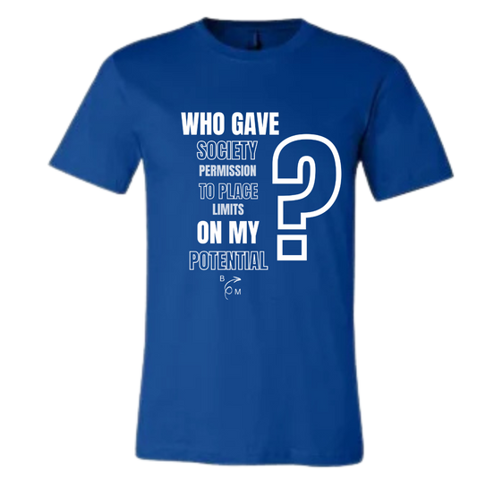 No Question No Limit on My Potential T-shirt (white script)