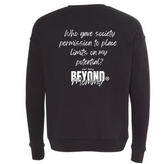 Clearly Stated....No Limit on My Potential Sweater (white script)